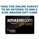 Take the online survey to be entered to win a $100 Amazon gift card